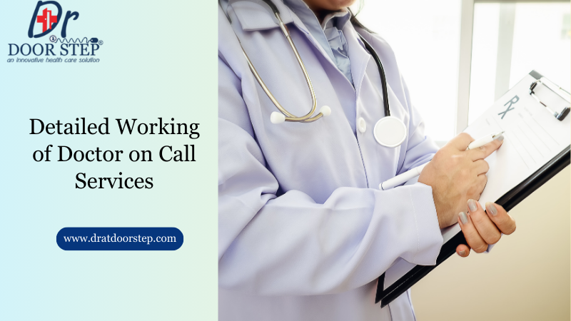 Detailed Working of Doctor on Call Services