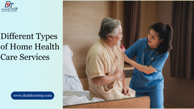 Different Types of Home Health Care Services