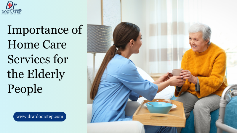 Importance of Home Care Services for the Elderly People