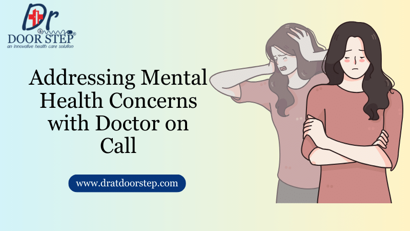 Addressing Mental Health Concerns with Doctor on Call